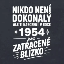 Nikdo není dokonalý ale ti narození v roce 1954 jsou zatraceně blízko