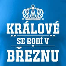 Králové se rodí v březnu