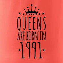 Queens are born in 1991