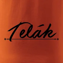 Staročeština - Telák - hlupák, lenoch