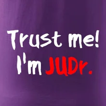 Trust me I´m  JUDr. / Věř mi jsem právník