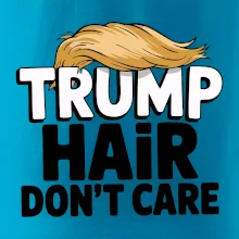 Trump hair dont care