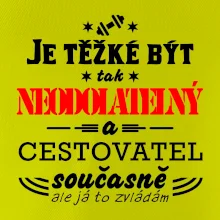 Je těžké být neodolatelný cestovatel