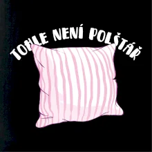 Tohle není polštář - růžový