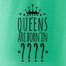 Queens are born in (vlastní měsíc narození)