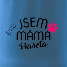 Jsem máma Baseta
