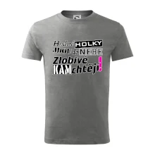 Hodné holky jdou do nebe, zlobivé kam chtějí!