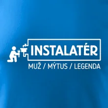 Instalatér - muž mýtus legenda