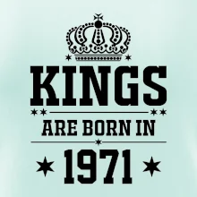Kings are born in 1971