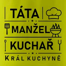 Táta manžel kuchař král  kuchyně