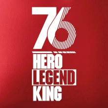 Hero, Legend, King 1976