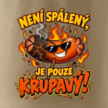 Není spálený, je pouze křupavý!