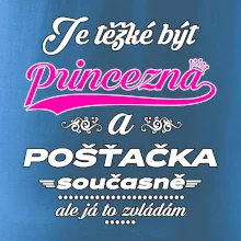 Je těžké být princezna - pošťačka