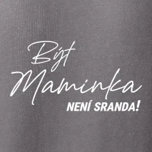 Být maninkou není sranda