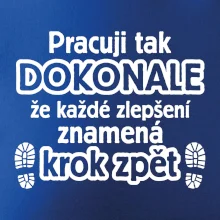 Pracuji dokonale krok zpět Pracuji dokonale krok zpět