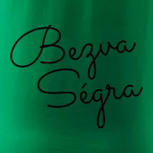 Bezva ségra - nápis na prsou