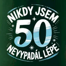 Nikdy jsem nevypadal lépe 50
