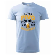 Kdyby pivo piču mělo,  už by nám nic nechybělo