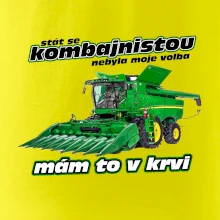 Stát se kombajnistou nebyla moje volba