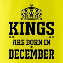 Kings are born in December