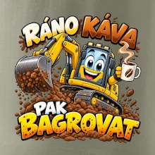 Ráno káva pak bagrovat