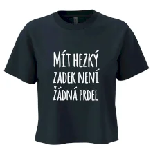 Mít hezký zadek není žádná prdel
