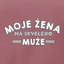 Moje žena má skvělého muže