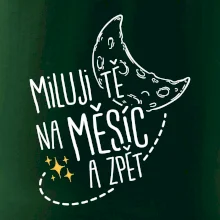 Miluju tě na měsíc a zpět