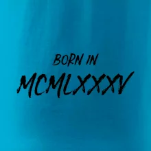 Born in - Římské číslo 1985