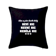 Jsem člověk který neví nic neumí nic nedělá nic