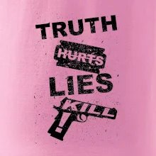 Truth Hurts lies kill