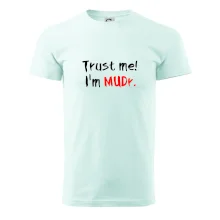 Trust me I´m  MUDr. / Věř mi jsem MUDR.