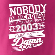 Nobody is perfect - 2003