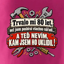 Trvalo mi  80 let, než jsem posbíral všechno nářadí