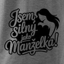 Jsem silný jako manželka