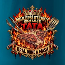 Nejlepší steaky griluje táta Král ohně a masa