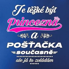 Je těžké být princezna - pošťačka