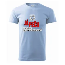 Já peču - tvoje superschopnost? rovný nápis Já peču - tvoje superschopnost? rovný nápis