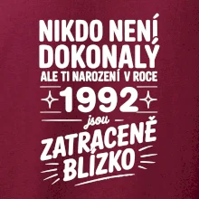 Nikdo není dokonalý ale ti narození v roce 1992 jsou zatraceně blízko