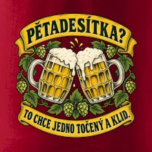 Pětadesítka - to chce jedno točený a klid