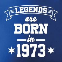 Legends are born in 1973