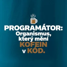 ROGRAMÁTOR Organismus, který mění kofein v kód