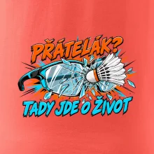 Badminton přátelák o život