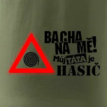 Bacha na mě! Můj táta je hasič