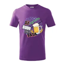 Až vyrostu budu jako táta - pivo