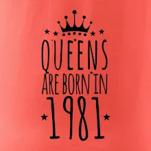 Queens are born in 1981