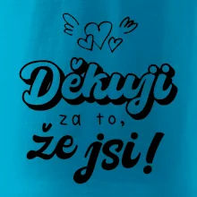 Psací děkuji za to, že jsi