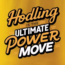 HODLing is the ultimate power move