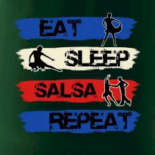Eat sleep salsa repeat