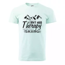 I dont need therapy - Skiing